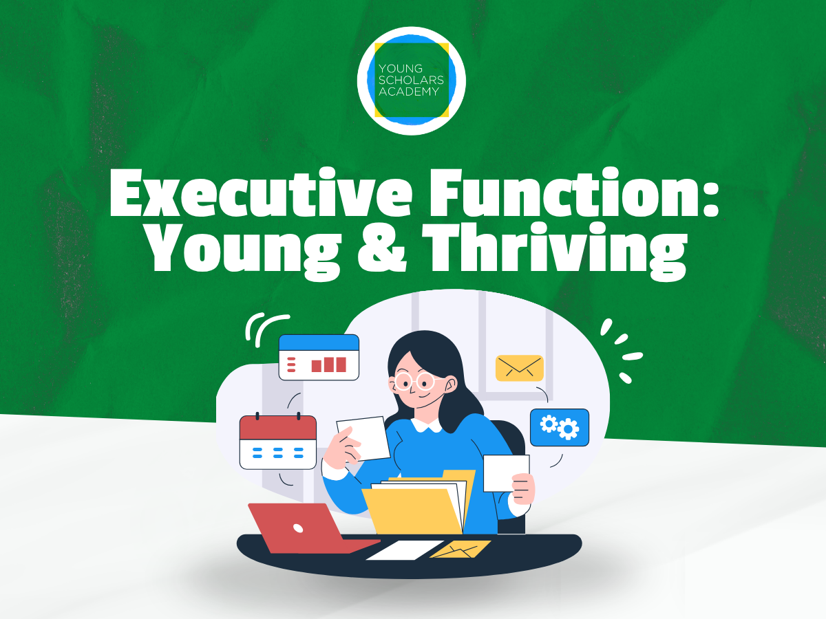 Executive Function: Young & Thriving