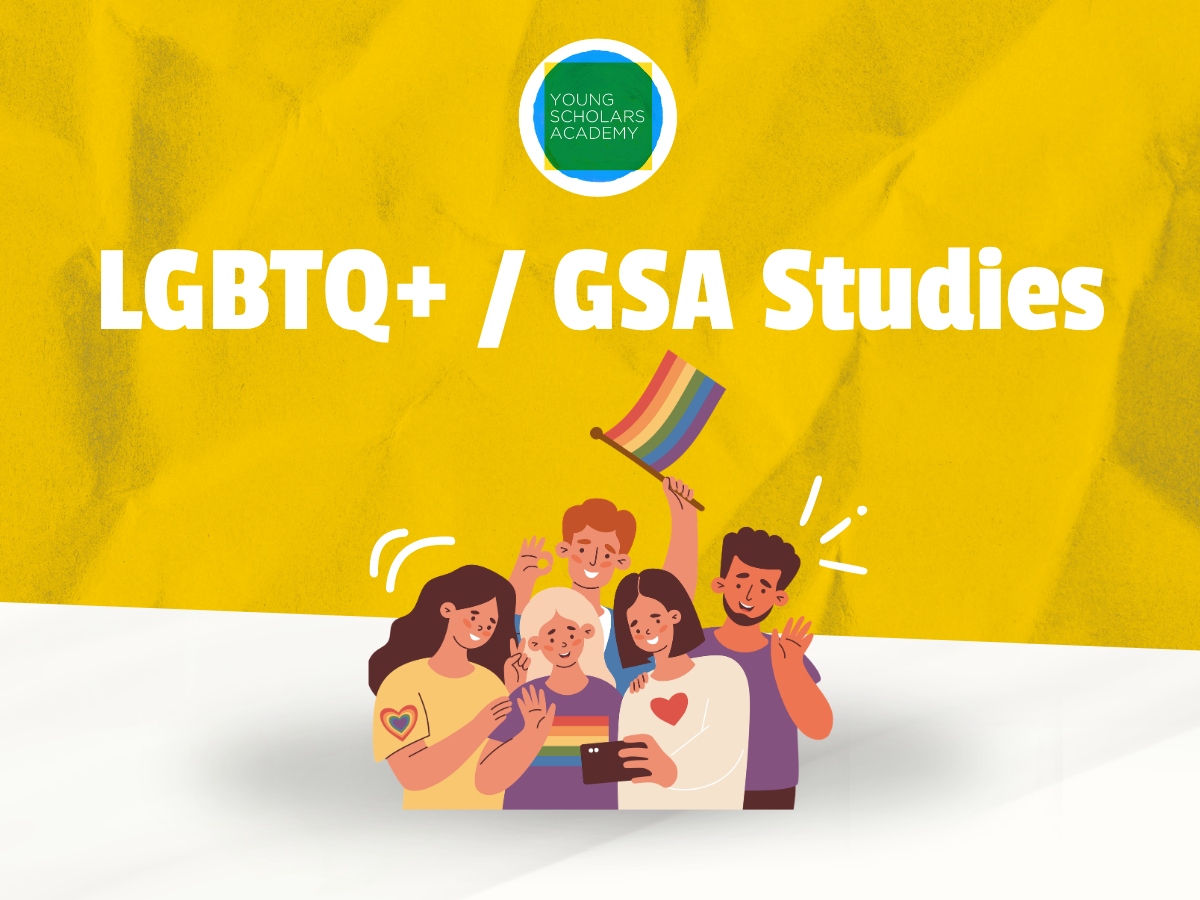 LGBTQ+ / GSA Studies