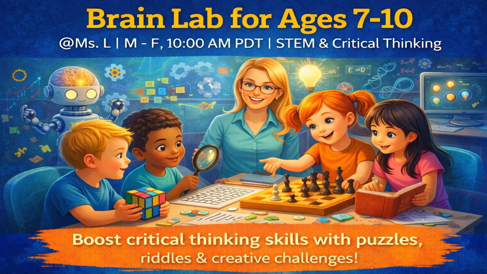Brain Lab: Grow Your Own Thinking Skills (45 mins)